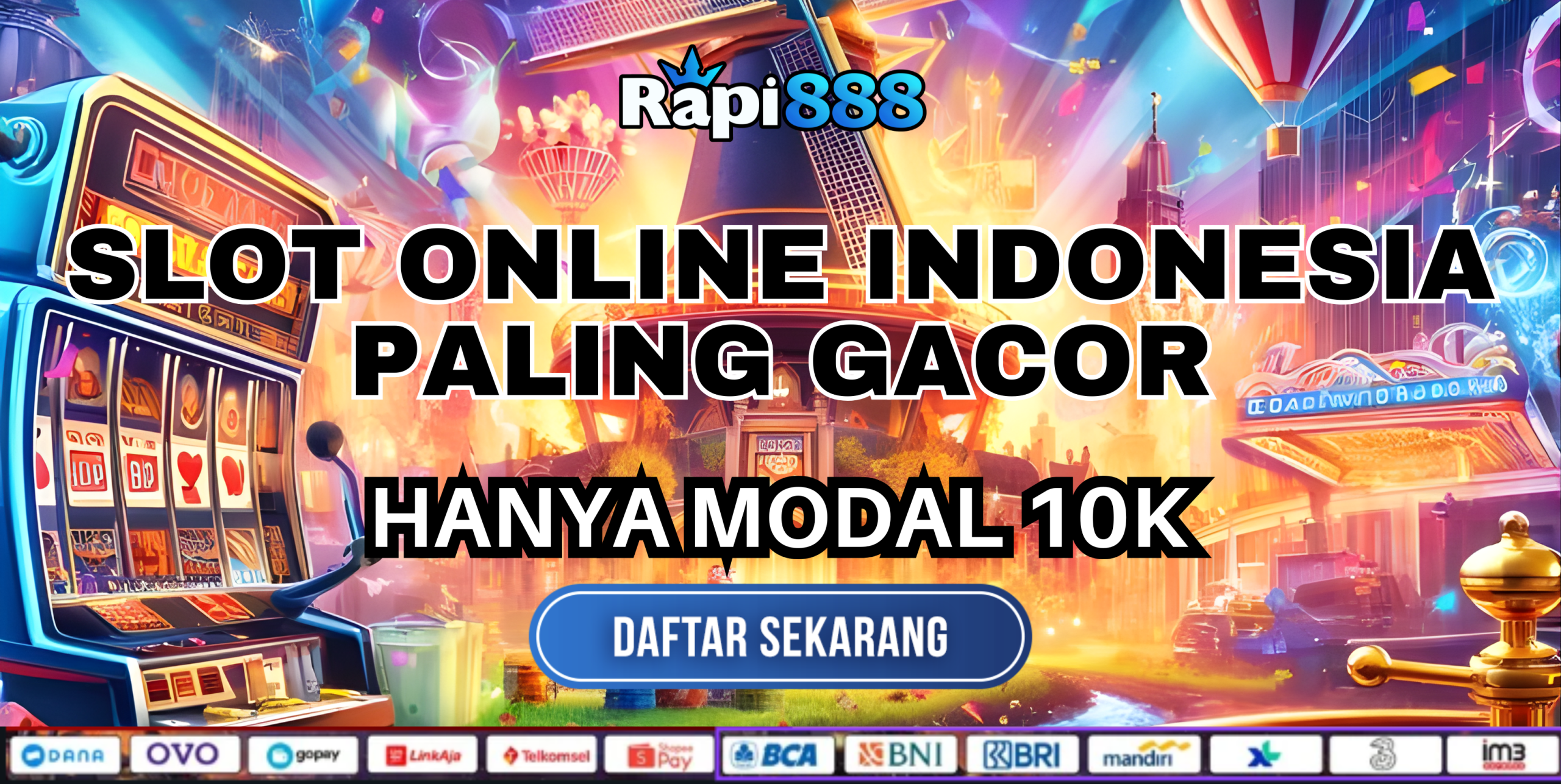 RAPI888: Slot Online Indonesia Paling Gacor